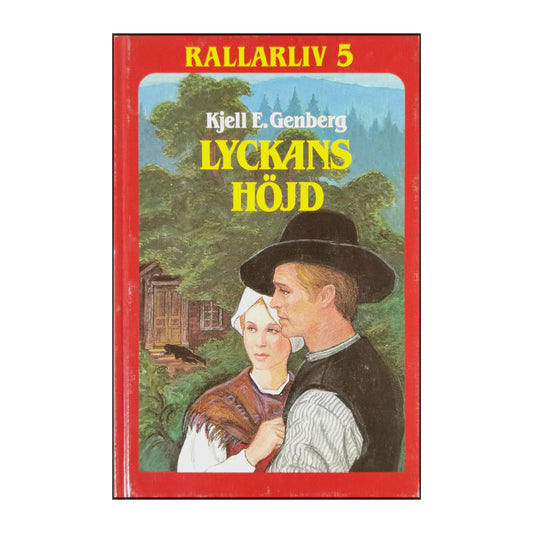 Kjell E. Genberg: Rallarliv 5: Lyckans Höjd
