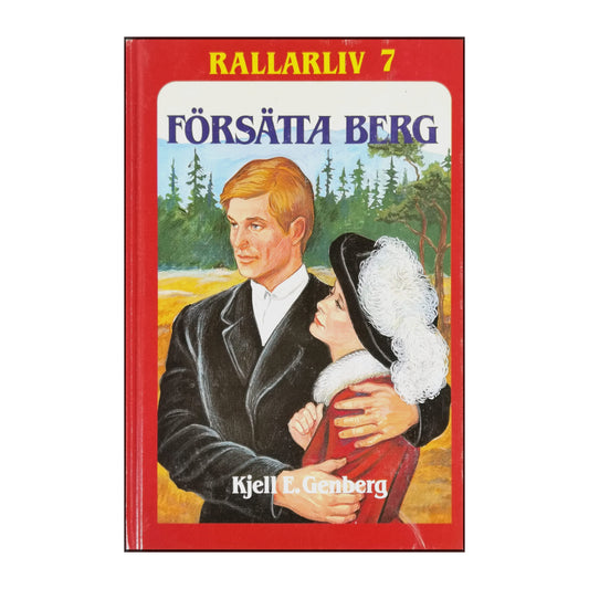 Kjell E. Genberg: Rallarliv 7: Försätta Berg
