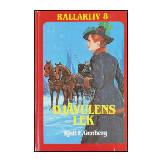 Kjell E. Genberg: Rallarliv 8: Djävulens Lek