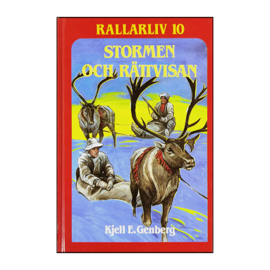 Kjell E. Genberg: Rallarliv 10: Stormen Och Rättvisan