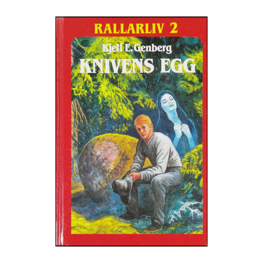 Kjell E. Genberg: Rallarliv 2: Knivens Egg