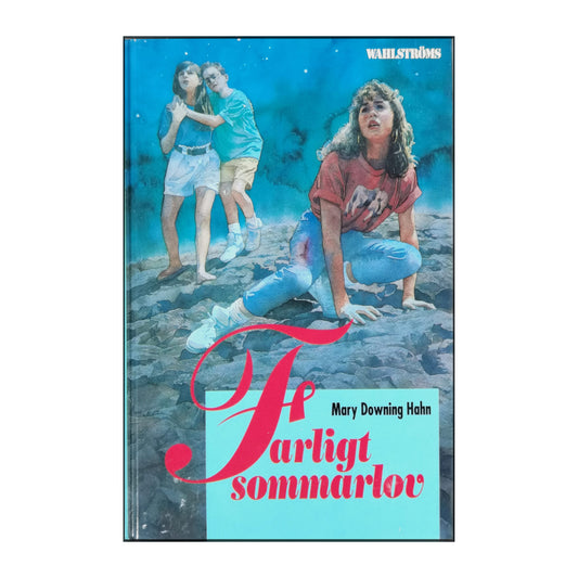 Mary Downing Hahn: Farligt Sommarlov