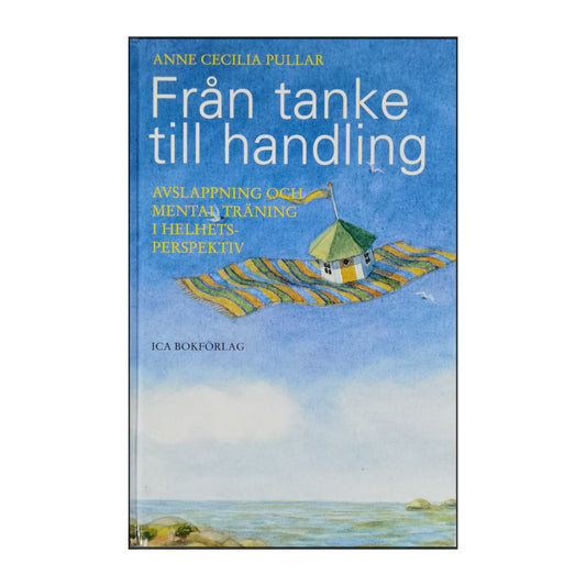 Anne Cecilia Pullar: Från Tanke Till Handling