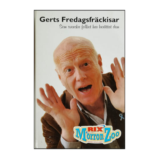 Gerts Fredagsfräckisar: Som Svenska Folket Har Berättat Dem