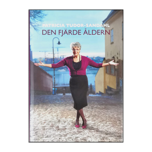 Patricia Tudor-Sandahl: Den Fjärde Åldern