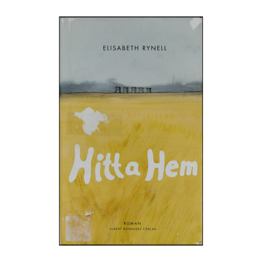 Elisabeth Rynell: Hitta Hem