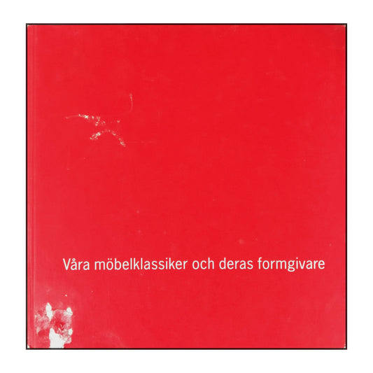 Våra Möbelklassiker Och Deras Formgivare