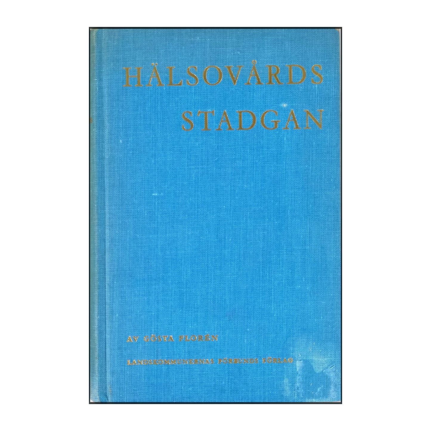 Gösta Floren: Hälsovårdsstadgan