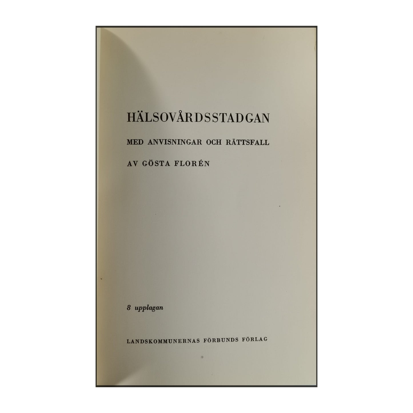 Gösta Floren: Hälsovårdsstadgan