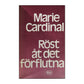 Marie Cardinal: Rust Åt Det Förflutna