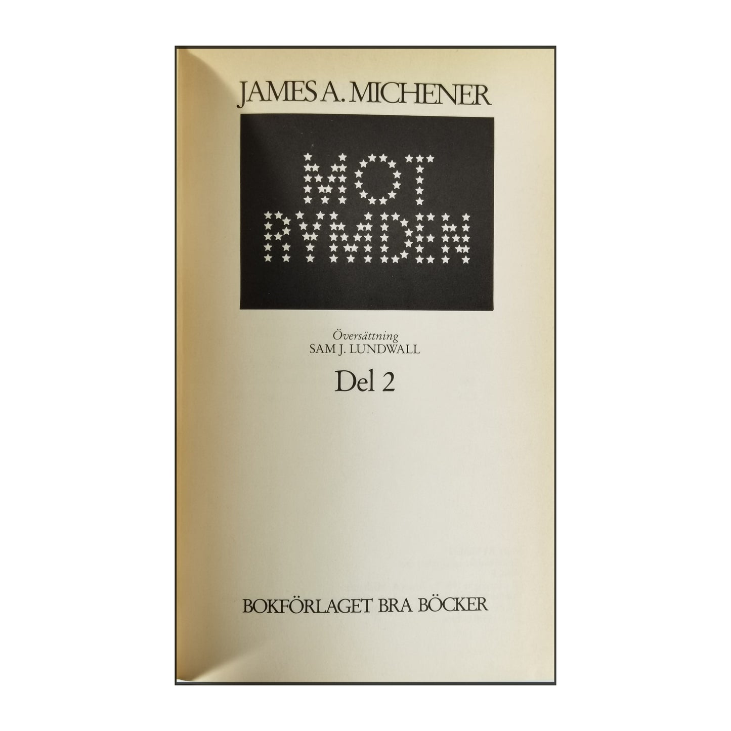 James A. Michener: Mot Rymden 2