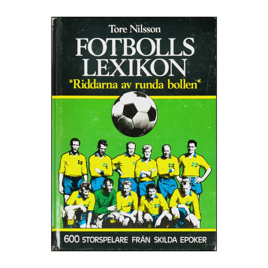 Tore Nilsson: Fotbollens Lexikon