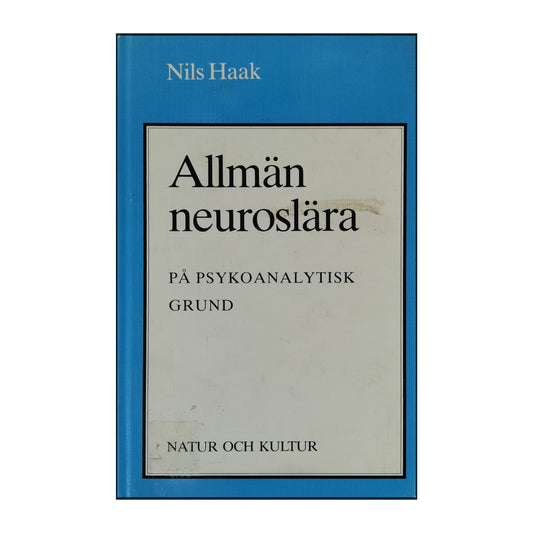 Nils Haak: Allmän Neuroslära På Psykoanalytisk Grund
