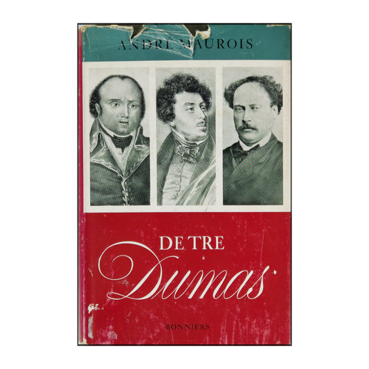 Andre Maurois: De Tre Dumas