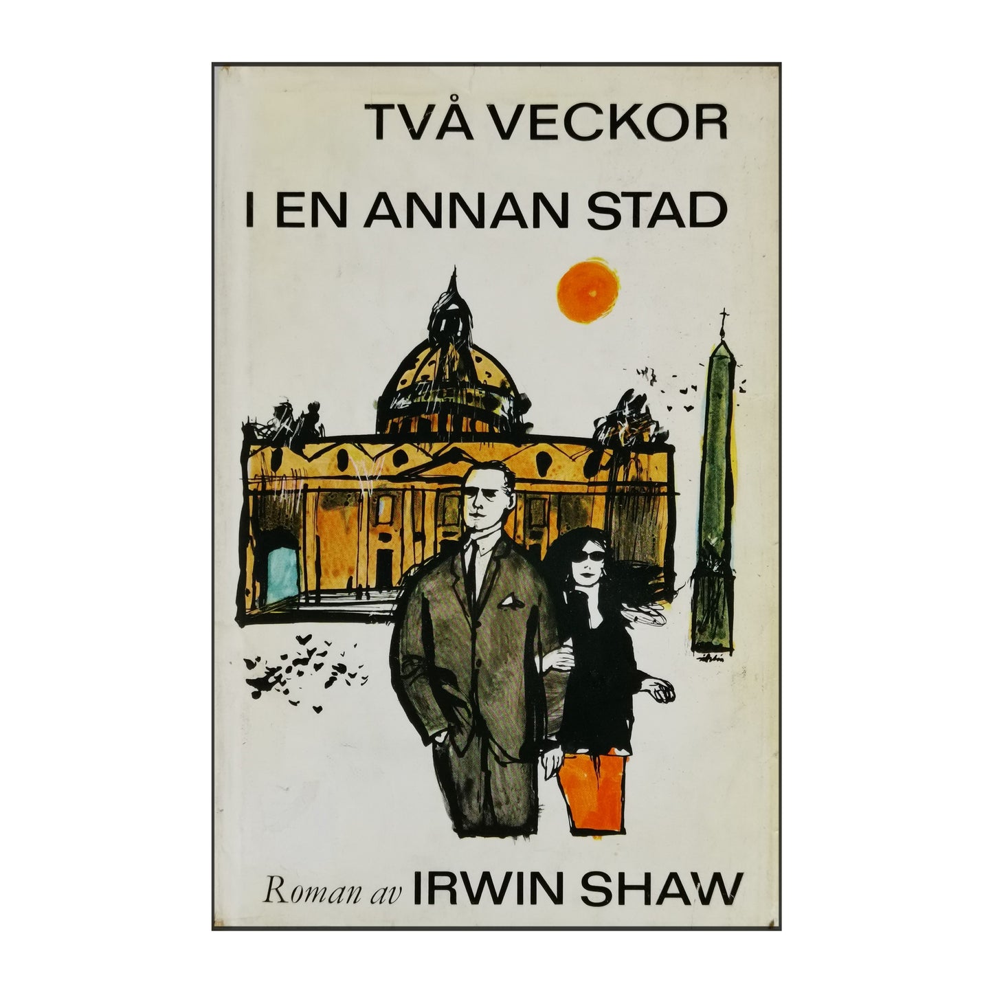 Irwin Shaw: Två Veckor I En Annan Stad