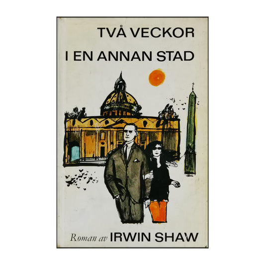 Irwin Shaw: Två Veckor I En Annan Stad