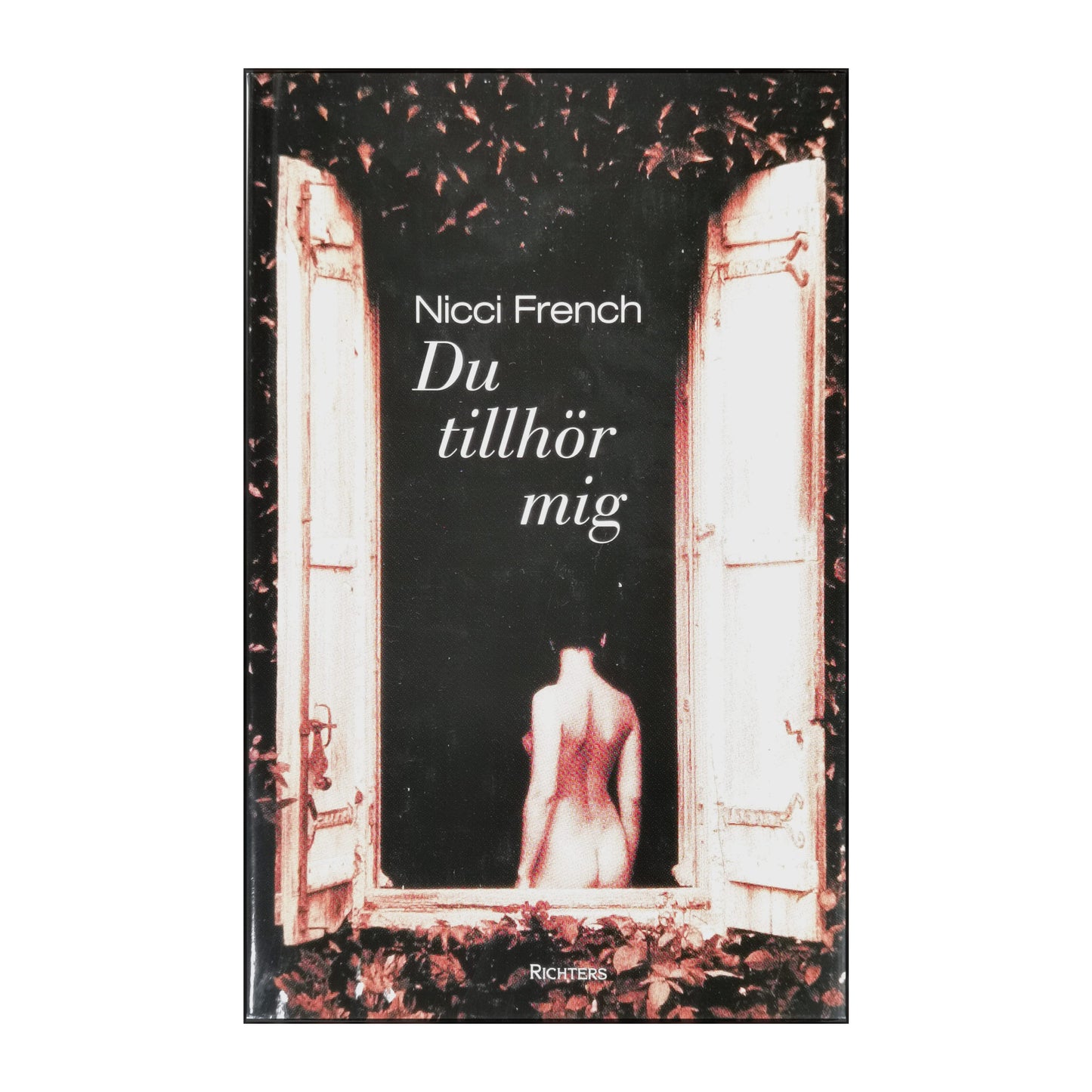 Nicci French: Du Tillhör Mig