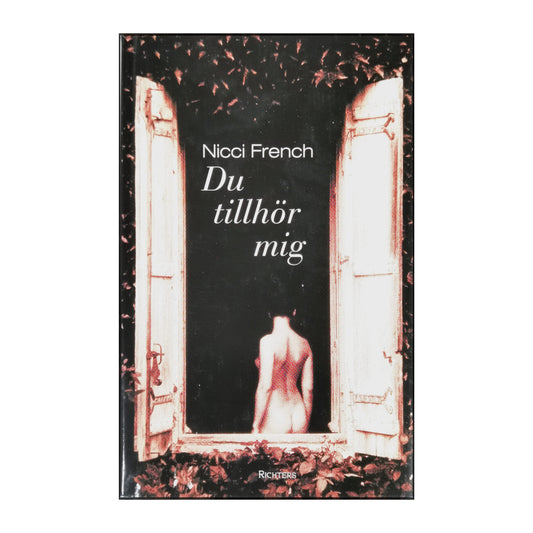 Nicci French: Du Tillhör Mig