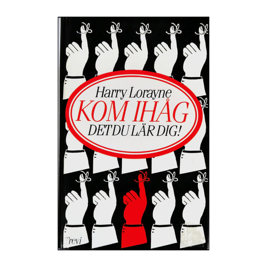 Harry Lorayne: Kom Ihåg Det Du Lär Dig
