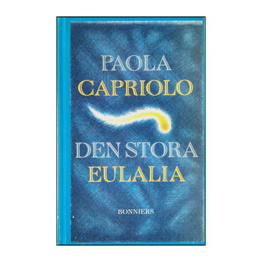 Paola Capriolo: Den Stora Eulalia