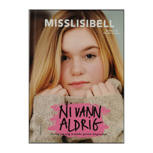 Lisa Misslisibel: Ni Vann Aldrig