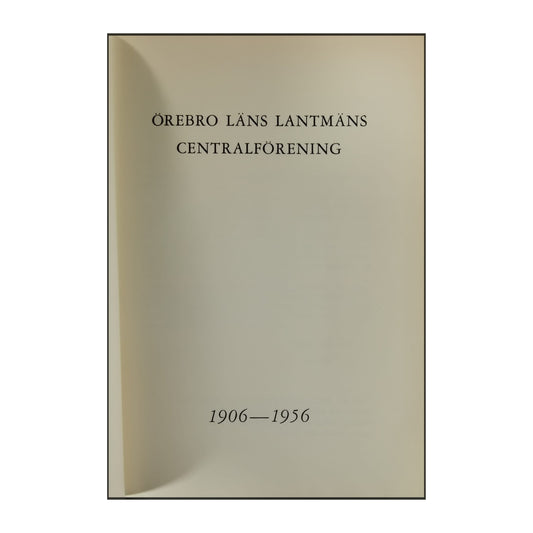 Örebro Läns Lantmäns Centralförening 1906-1956