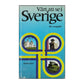 Värt Att Se I Sverige: En Reseguide