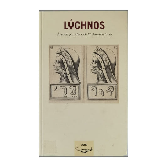 Lýchnos: Årsbok För Idé- Och Lärdomshistoria 2009