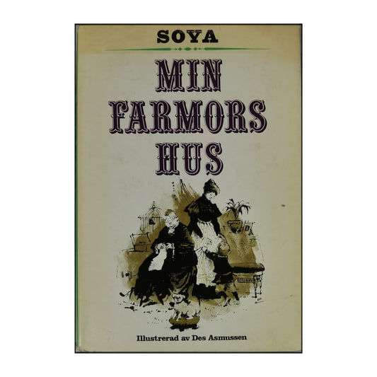 Carl Erik Soya: Min Farmors Hus