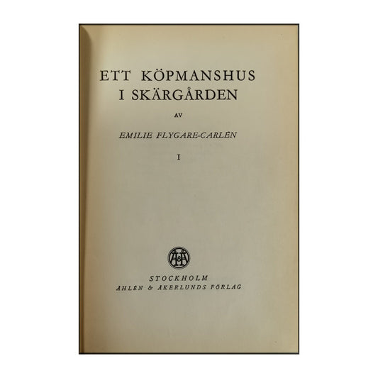 Emilie Flygare-Carlén: Ett Köpmanshus I Skärgården 1