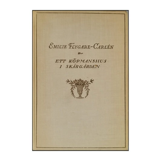 Emilie Flygare-Carlén: Ett Köpmanshus I Skärgården 3
