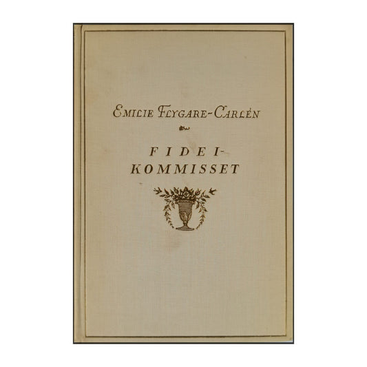 Emilie Flygare-Carlén: Fideikommisset 2
