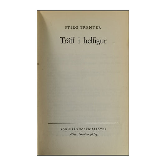 Stieg Trenter: Träff I Helfigur