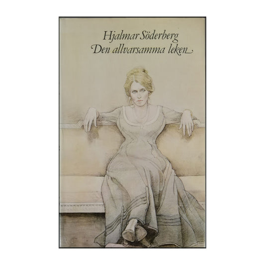 Hjalmar Söderberg: Den Allvarsamma Leken