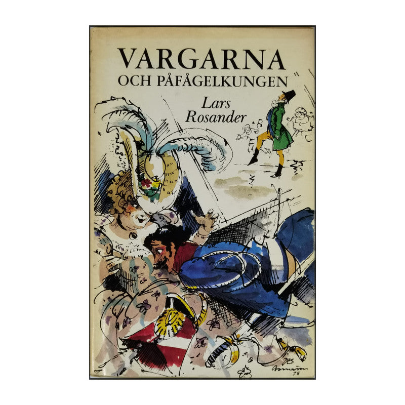 Lars Rosander: Vargarna Och Påfågelkungen