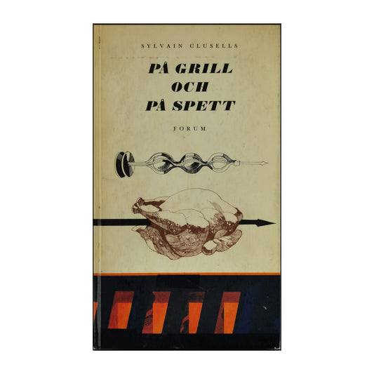 Sylvain Clusells: På Grill Och På Spett
