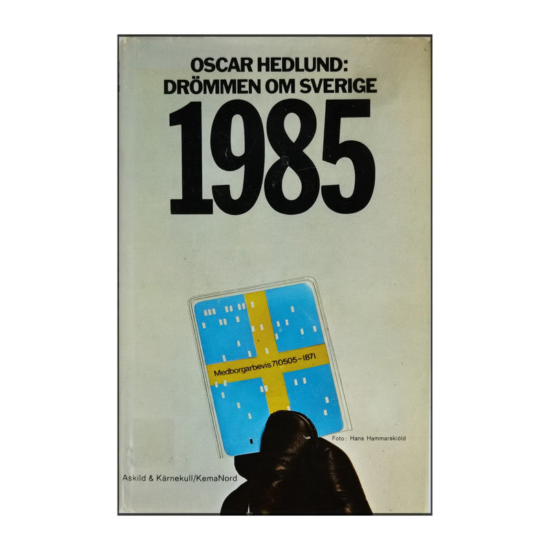 Oscar Hedlund: Drömmen Om Sverige 1985
