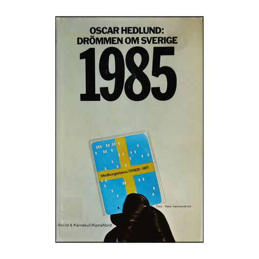 Oscar Hedlund: Drömmen Om Sverige 1985