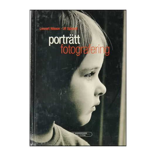 Lennart Nilsson & Ulf Sjö: Porträttfotografering