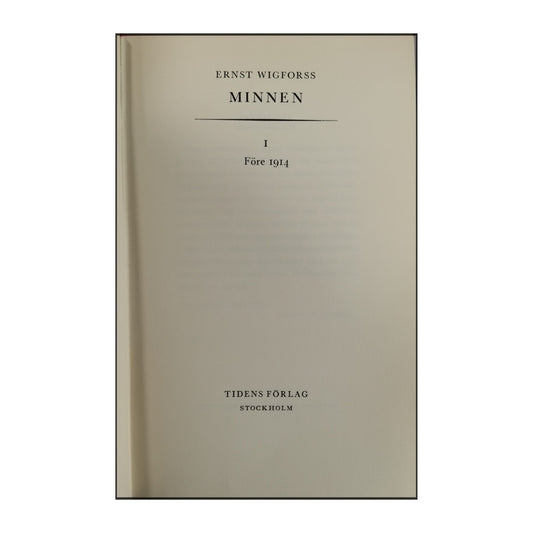 Ernst Wigforss: Minnen 1: Före 1914