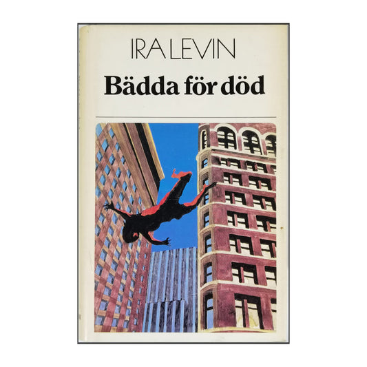 Ira Levin: Bädda För Död