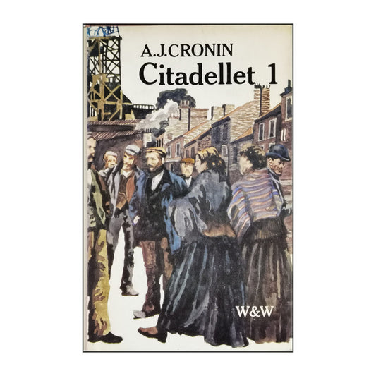 A.J. Cronin: Citadellet 1