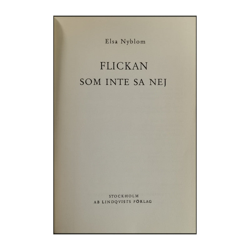 Elsa Nyblom: Flickan Som Inte Sa Nej