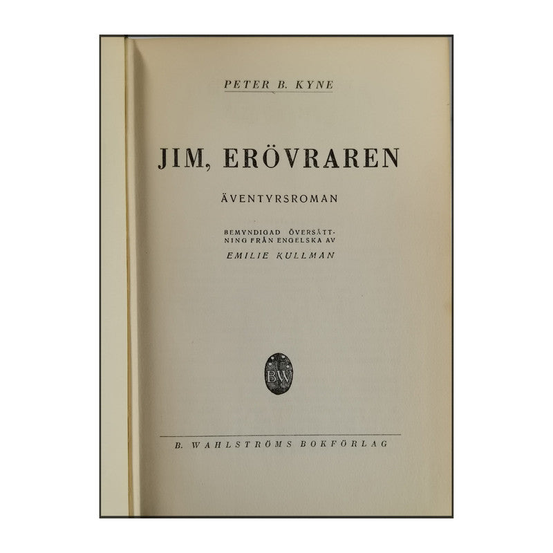 Peter B. Kyne: Jim Erövraren