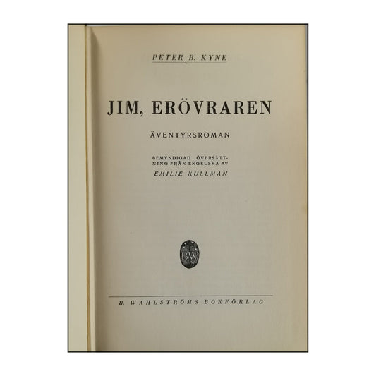 Peter B. Kyne: Jim Erövraren