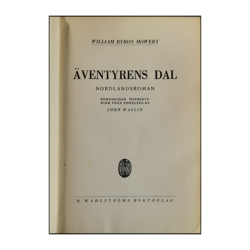 William Byron Mowery: Äventyrens Dal
