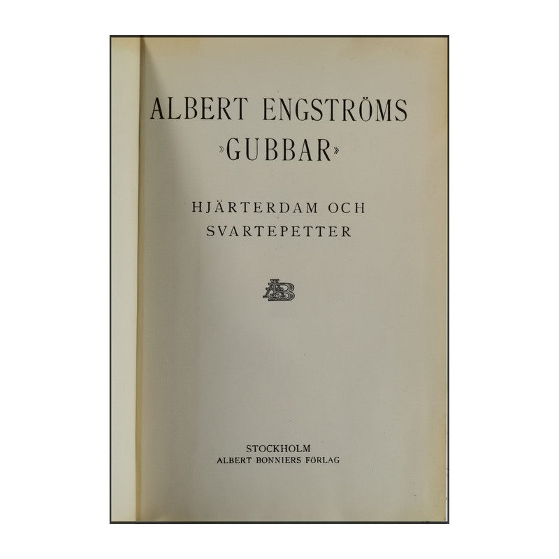Albert Engström: Gubbar: Hjärtedam Och Svartepetter