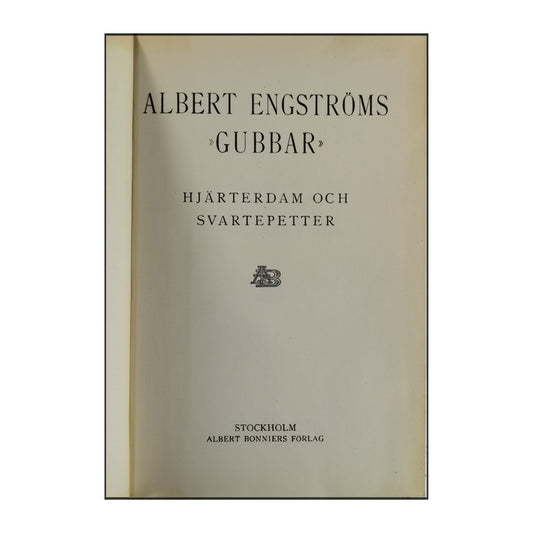Albert Engström: Gubbar: Hjärtedam Och Svartepetter