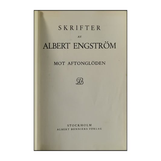 Albert Engström: Skrifter: Mot Aftonglöden