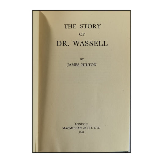 James Hilton: The Story Of Dr. Wassell